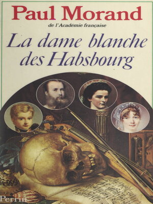 cover image of La dame blanche des Habsbourg
